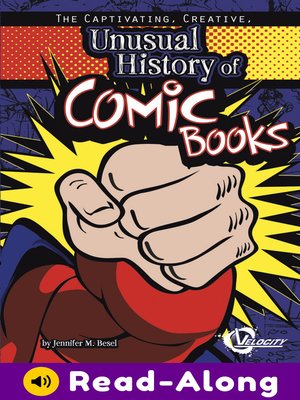 cover image of The Captivating, Creative, Unusual History of Comic Books